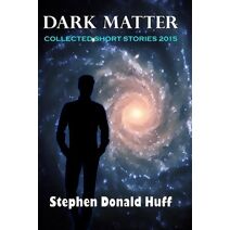 Dark Matter (Collected Short Stories)