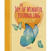 Joy of Mindful Journaling (Arcturus Mindful Journals)