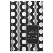 Tender is the Night (Penguin F Scott Fitzgerald Hardback Collection)