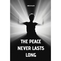 peace never lasts long