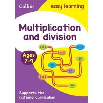 Multiplication and Division Ages 7-9 (Collins Easy Learning KS2)