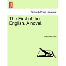 First of the English. a Novel.