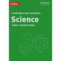 Lower Secondary Science Teacher’s Guide: Stage 9 (Collins Cambridge Lower Secondary Science)