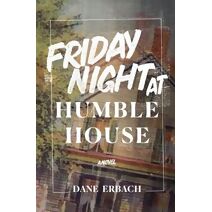 Friday Night at Humble House