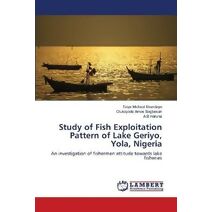 Study of Fish Exploitation Pattern of Lake Geriyo, Yola, Nigeria