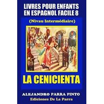 Livres Pour Enfants En Espagnol Facile 8 (Serie Espagnol Facile)