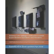 Arizona Low Voltage Contractor License Exam Review Questions and Answers