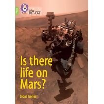 Is there life on Mars? (Collins Big Cat)