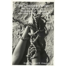 Creative Writer: The First Night's Day & Musketeers of Oswego with Other Stories and Poems