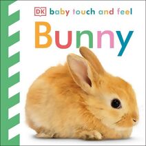 Baby Touch and Feel Bunny (Baby Touch and Feel)