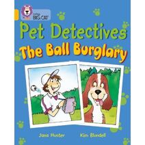 Pet Detectives: The Ball Burglary (Collins Big Cat)