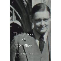 Letters of T. S. Eliot Volume 7: 1934–1935, The (Letters of T. S. Eliot)