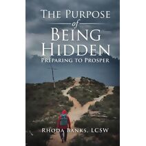 Purpose of Being Hidden