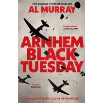 Arnhem: Black Tuesday