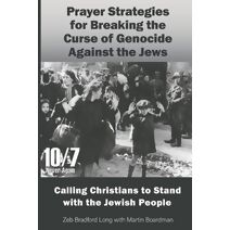 Prayer Strategies for Breaking the Curse of Genocide Against the Jews