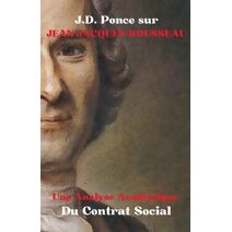 J.D. Ponce sur Jean-Jacques Rousseau (Si�cle Des Lumi�res)