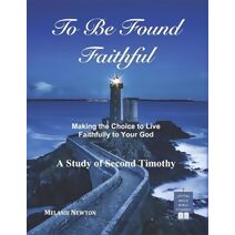 To Be Found Faithful