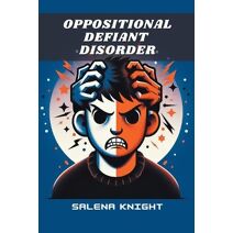 Oppositional Defiant Disorder