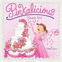Pinkalicious: Flower Girl (Pinkalicious)