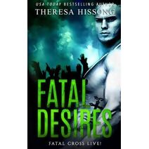 Fatal Desires (Fatal Cross Live!)