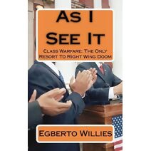 As I See It (Our Politics Made Easy & Ready for Action)
