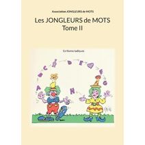 Les jongleurs de mots Tome II