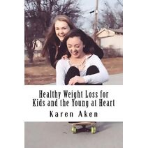 Healthy Weight Loss for Kids and the Young at Heart