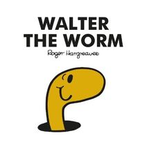 Mr. Men Walter the Worm (Mr. Men Classic Library)
