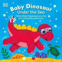 Baby Dinosaur Under the Sea (Baby Dinosaur)