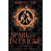 Spark of Intrigue (Unexpected Heroes)
