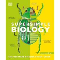 Super Simple Biology (DK Super Simple)