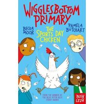 Wigglesbottom Primary: The Sports Day Chicken (Wigglesbottom Primary)