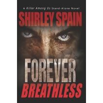 Forever Breathless (Killer Among Us Thriller)