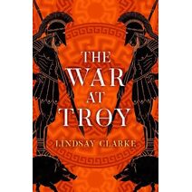 War at Troy (Troy Quartet)