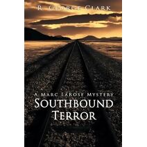 Southbound Terror (Marc Larose Mysteries)