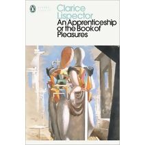Apprenticeship or The Book of Pleasures (Penguin Modern Classics)