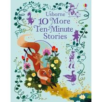 10 More Ten-Minute Stories (Illustrated Story Collections)