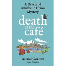 Death at the Cafe (Reverend Annabelle Dixon Mystery)