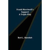 Frank Merriwell's Support A Triple Play