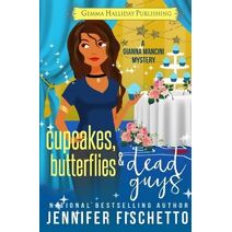 Cupcakes, Butterflies & Dead Guys (Gianna Mancini Mysteries)