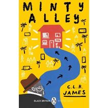 Minty Alley (Black Britain: Writing Back)