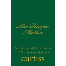 Divine Mother (Teachings of the Order of Christian Mystics)