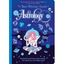 Teen Witches' Guide to Astrology (Teen Witches' Guides)