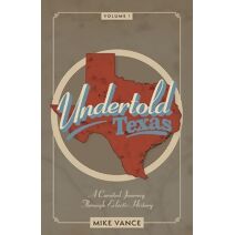 Undertold Texas Volume 1