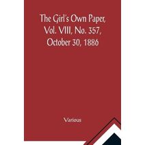 Girl's Own Paper, Vol. VIII, No. 357, October 30, 1886
