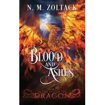 Blood and Ashes (In the Eye of the Dragon)