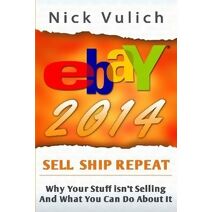 eBay 2014: Why You're Not Selling Anything on eBay, and What You Can Do About it