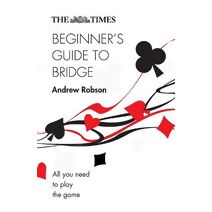Times Beginner’s Guide to Bridge (Times Puzzle Books)