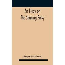 essay on the shaking palsy