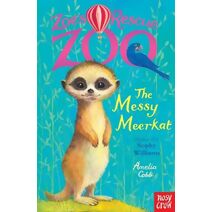 Zoe's Rescue Zoo: The Messy Meerkat (Zoe's Rescue Zoo)